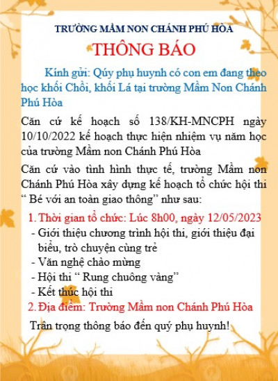 Trường mầm non Chánh Phú Hòa xin trân trọng thông báo đến qúy phụ huynh hội thi bé với An toàn giao thông·